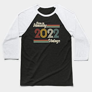 Vintage Born in January 2022 Baseball T-Shirt